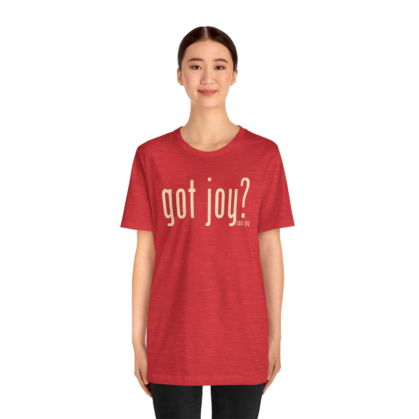 Got Joy? Unisex Jersey Short Sleeve Tee