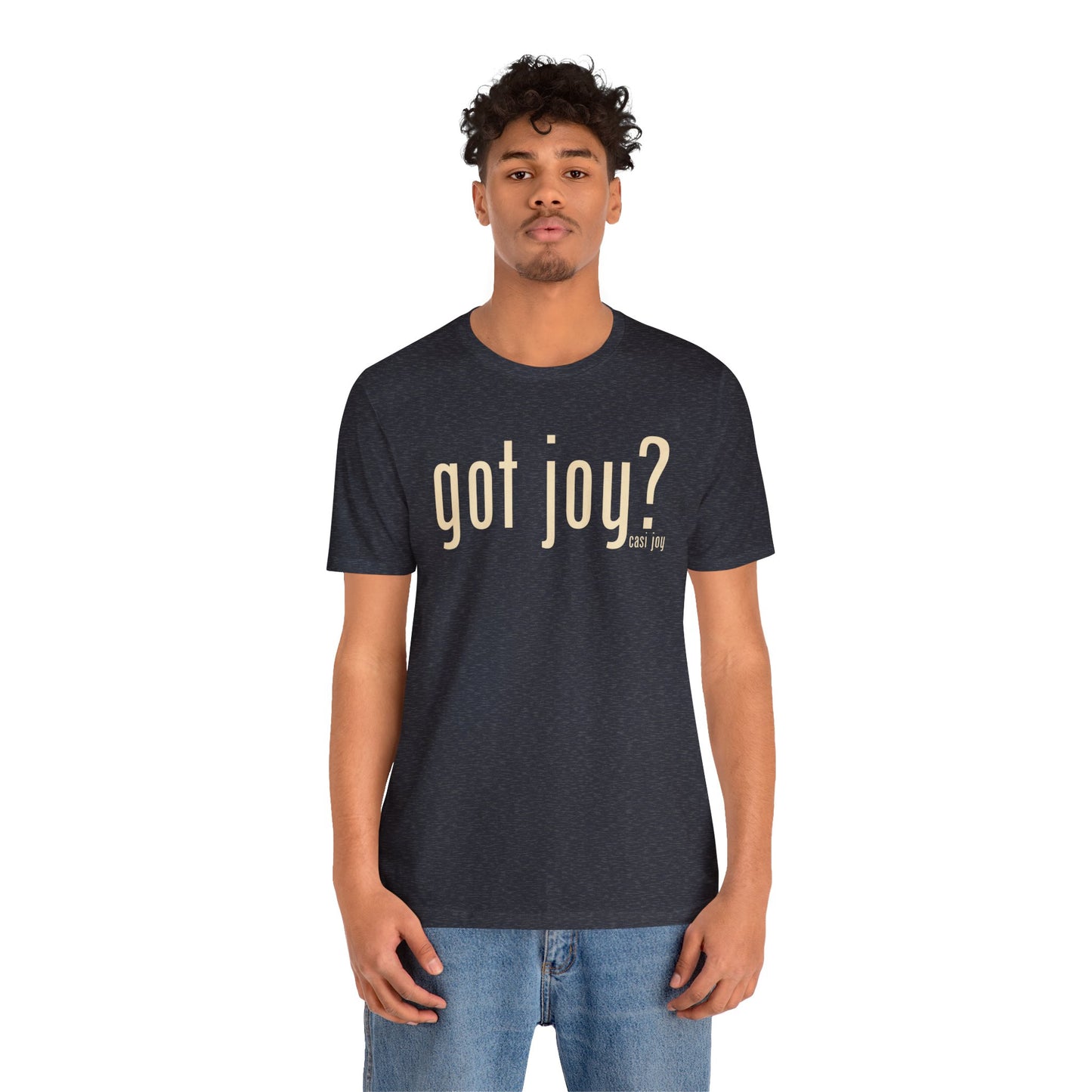 Got Joy? Unisex Jersey Short Sleeve Tee