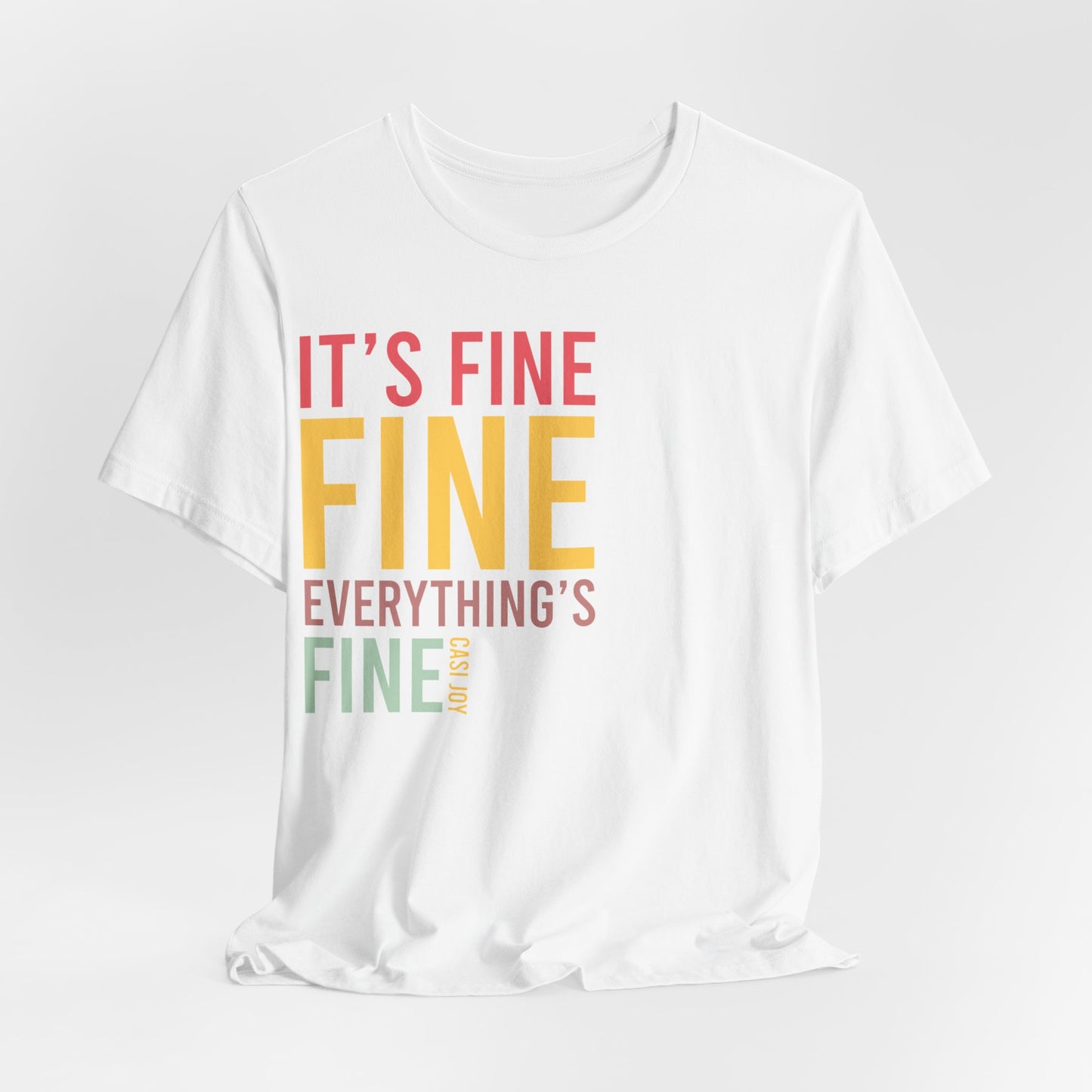 "Everything's Fine" Tee