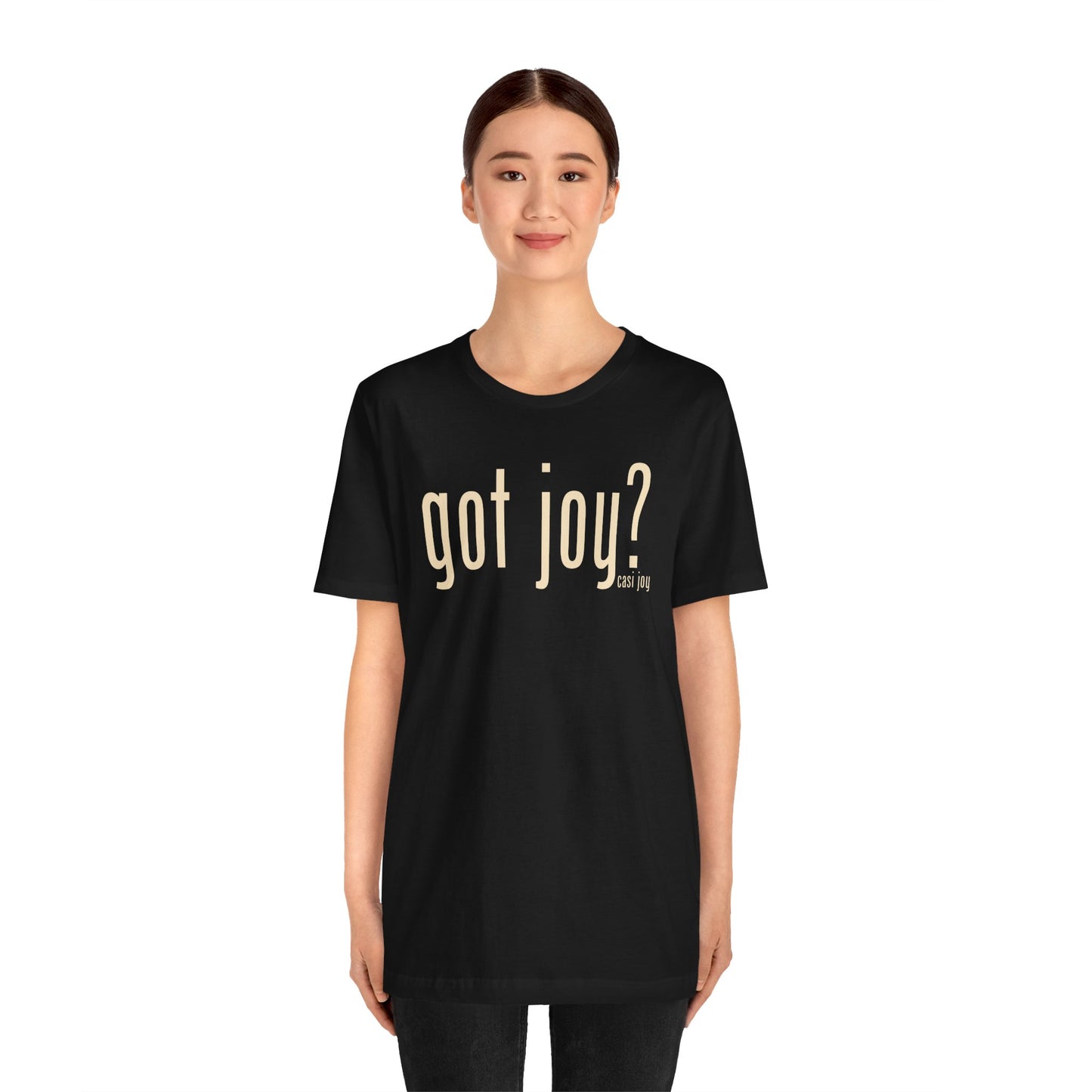 Got Joy? Unisex Jersey Short Sleeve Tee