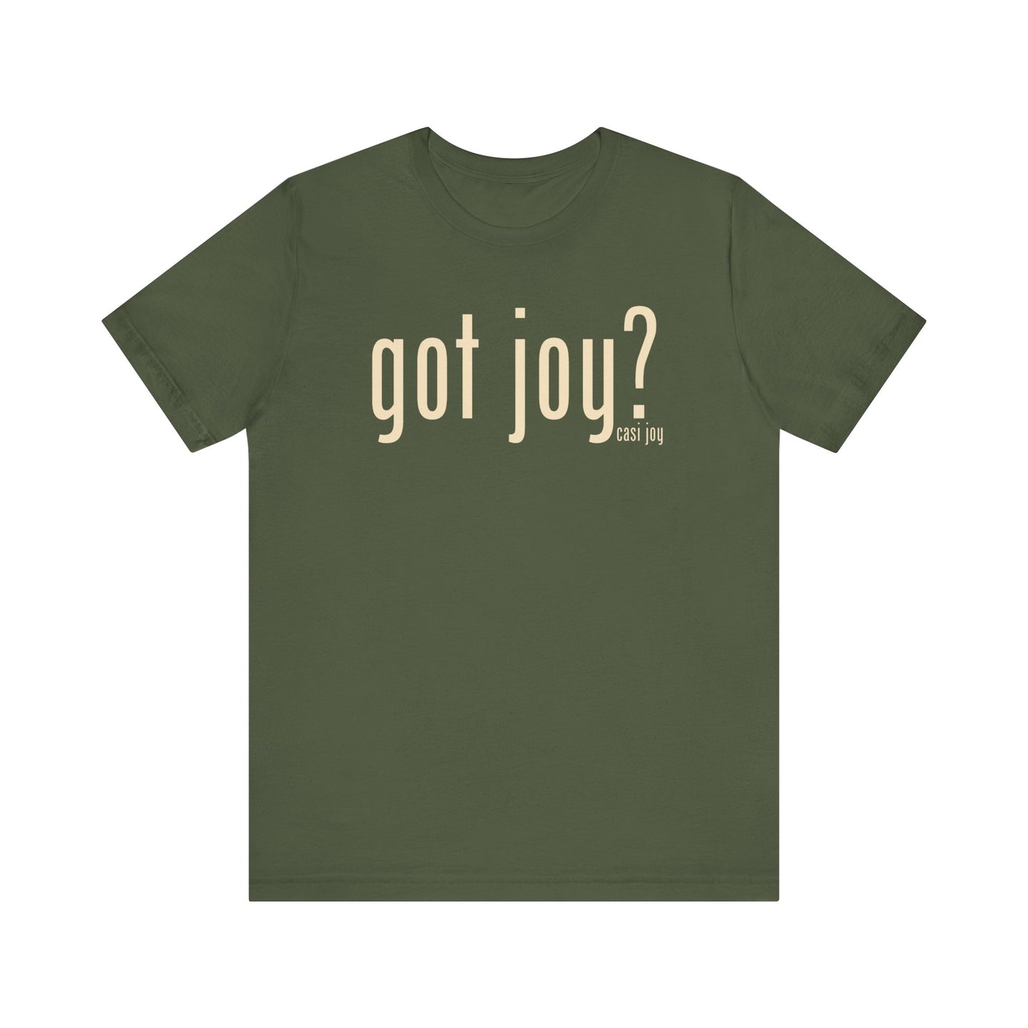 Got Joy? Unisex Jersey Short Sleeve Tee