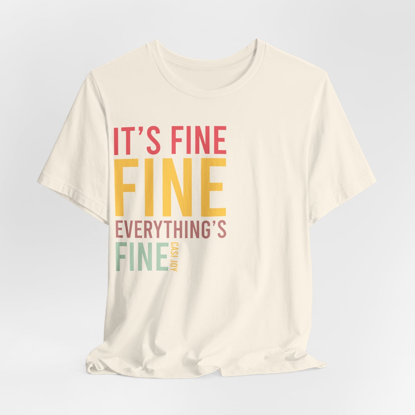 "Everything's Fine" Tee