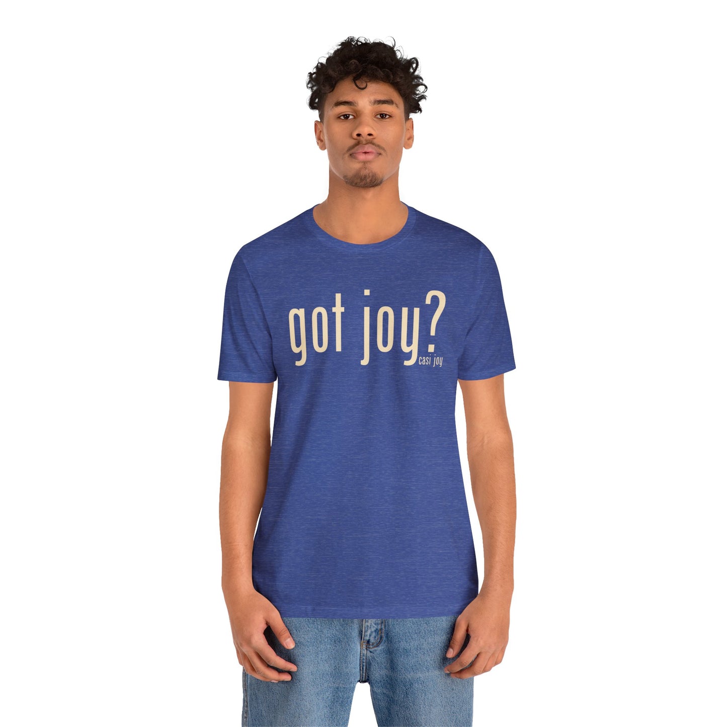 Got Joy? Unisex Jersey Short Sleeve Tee