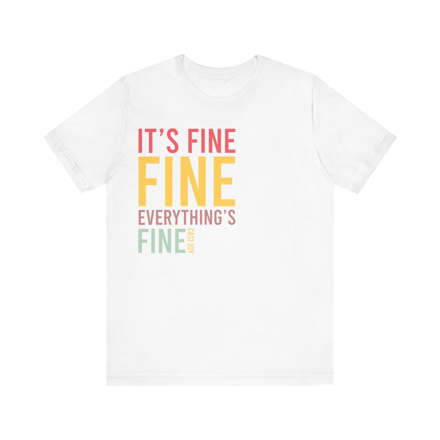 "Everything's Fine" Tee