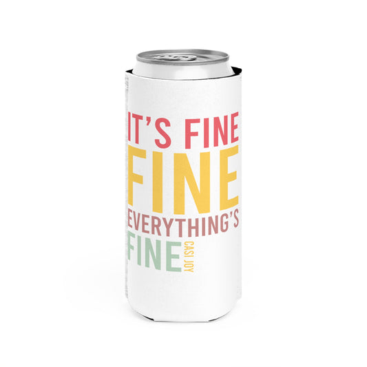 "Everything's Fine" Slim Can Cooler