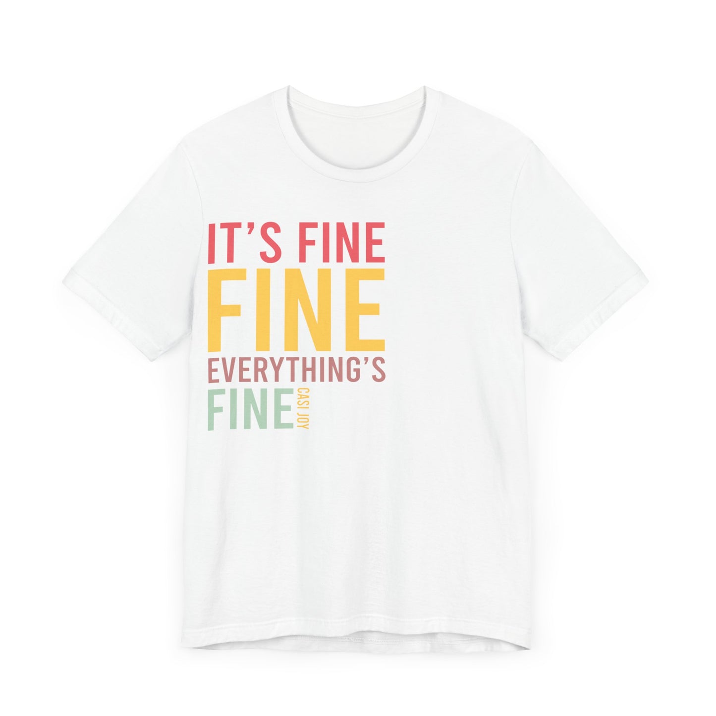 "Everything's Fine" Tee