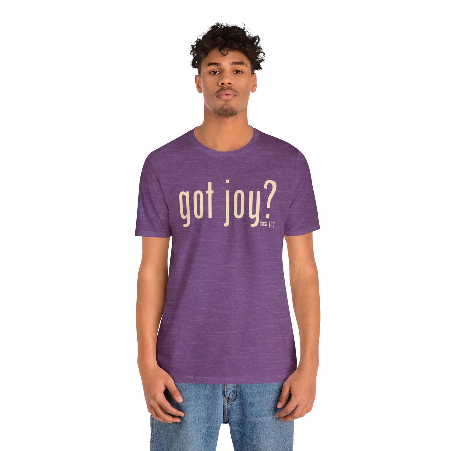 Got Joy? Unisex Jersey Short Sleeve Tee