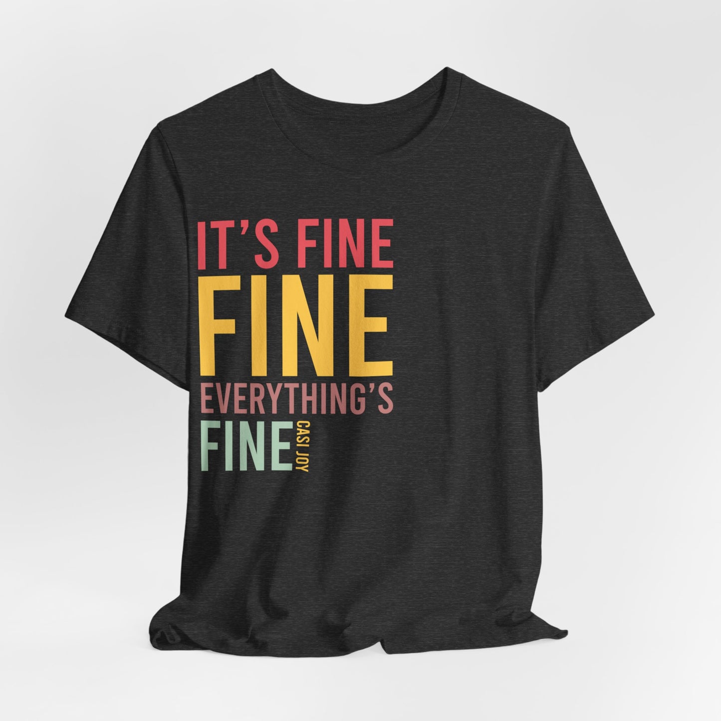 "Everything's Fine" Tee