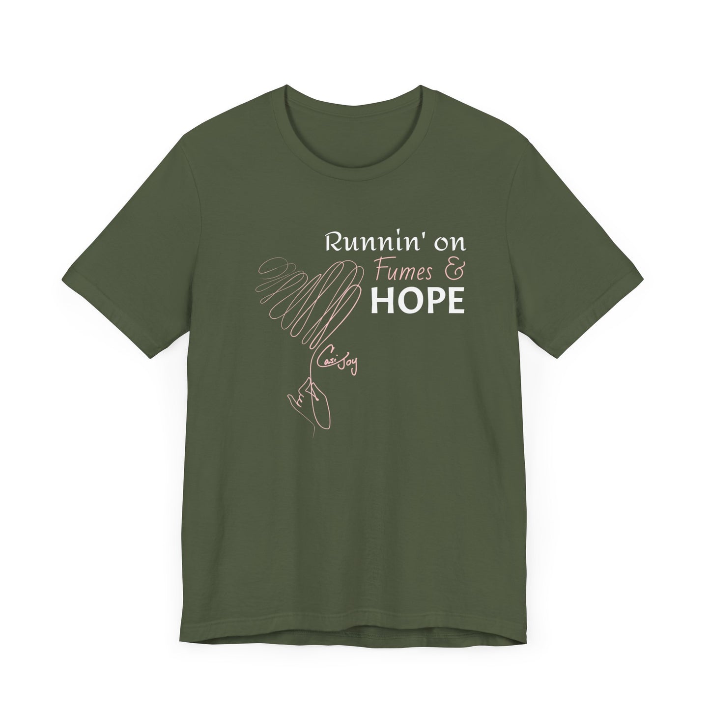 Runnin' on Fumes & Hope Tee