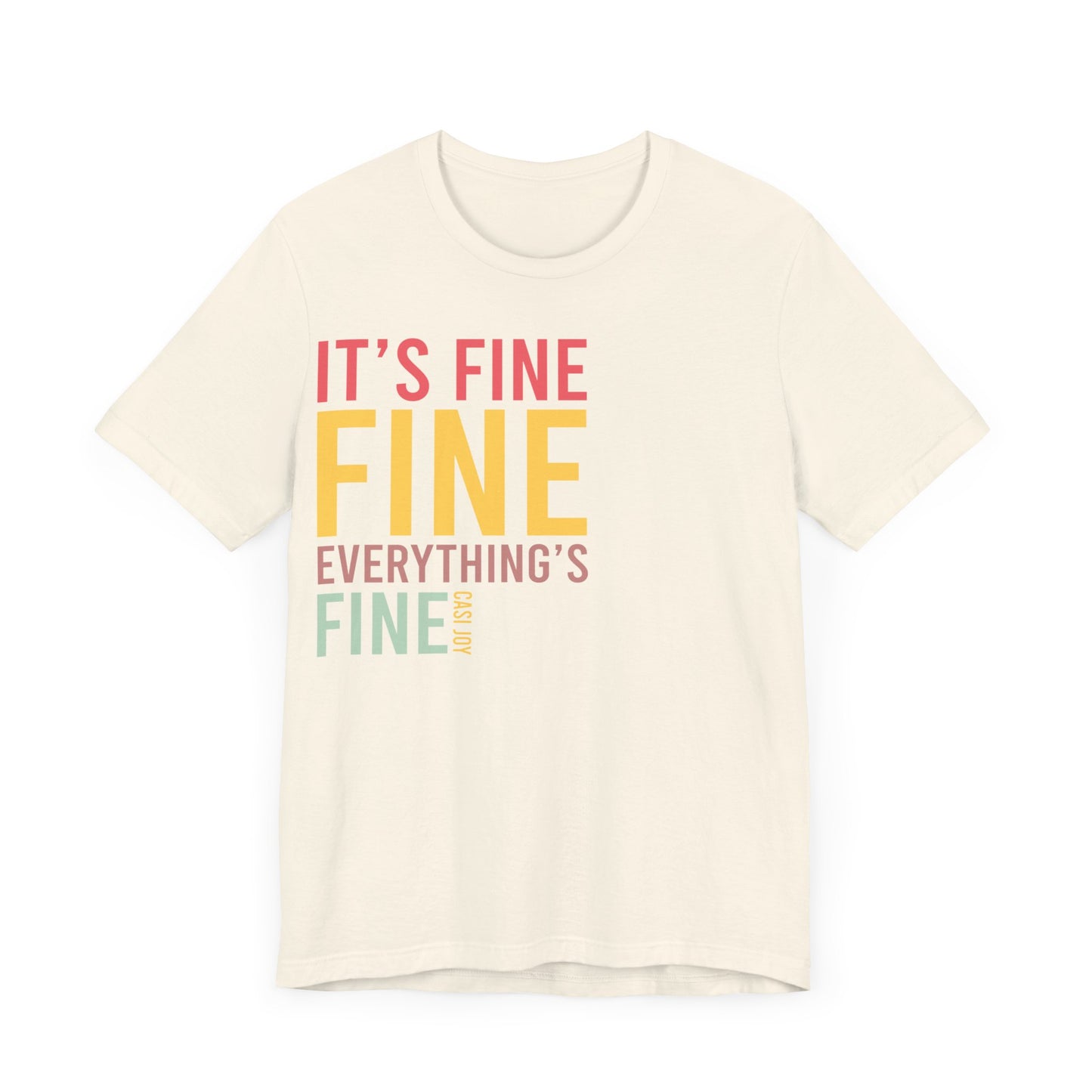 "Everything's Fine" Tee