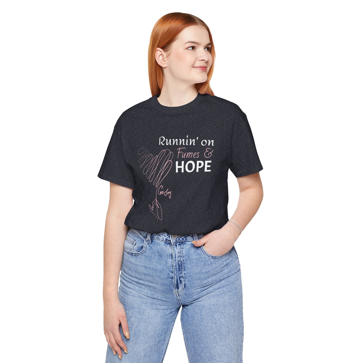 Runnin' on Fumes & Hope Tee