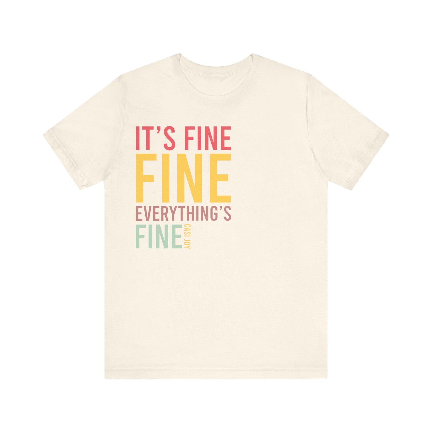 "Everything's Fine" Tee