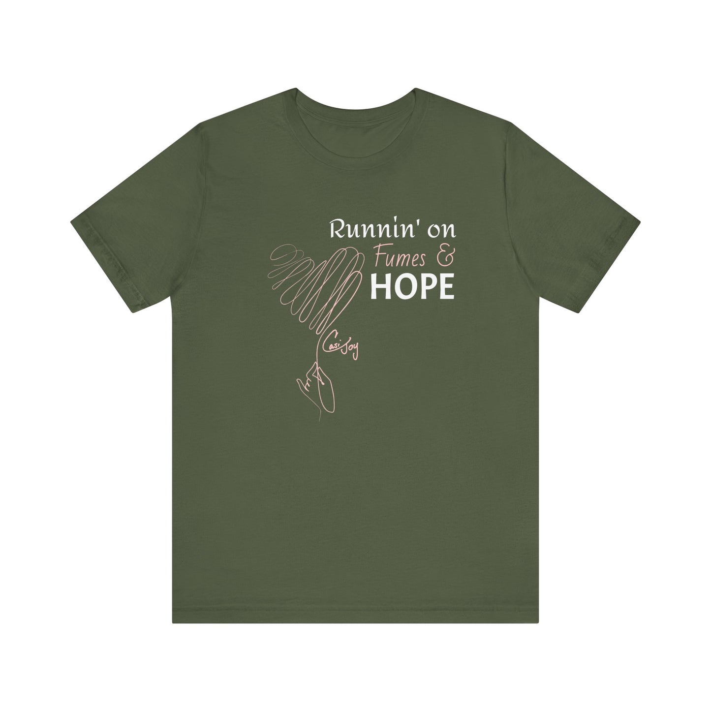 Runnin' on Fumes & Hope Tee