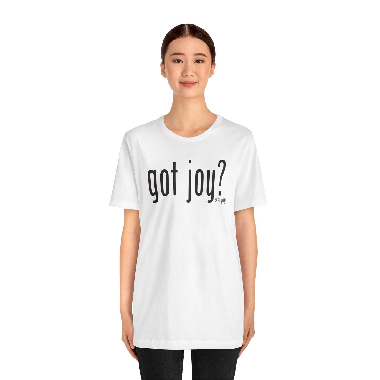 Got Joy? Unisex Jersey Short Sleeve Tee