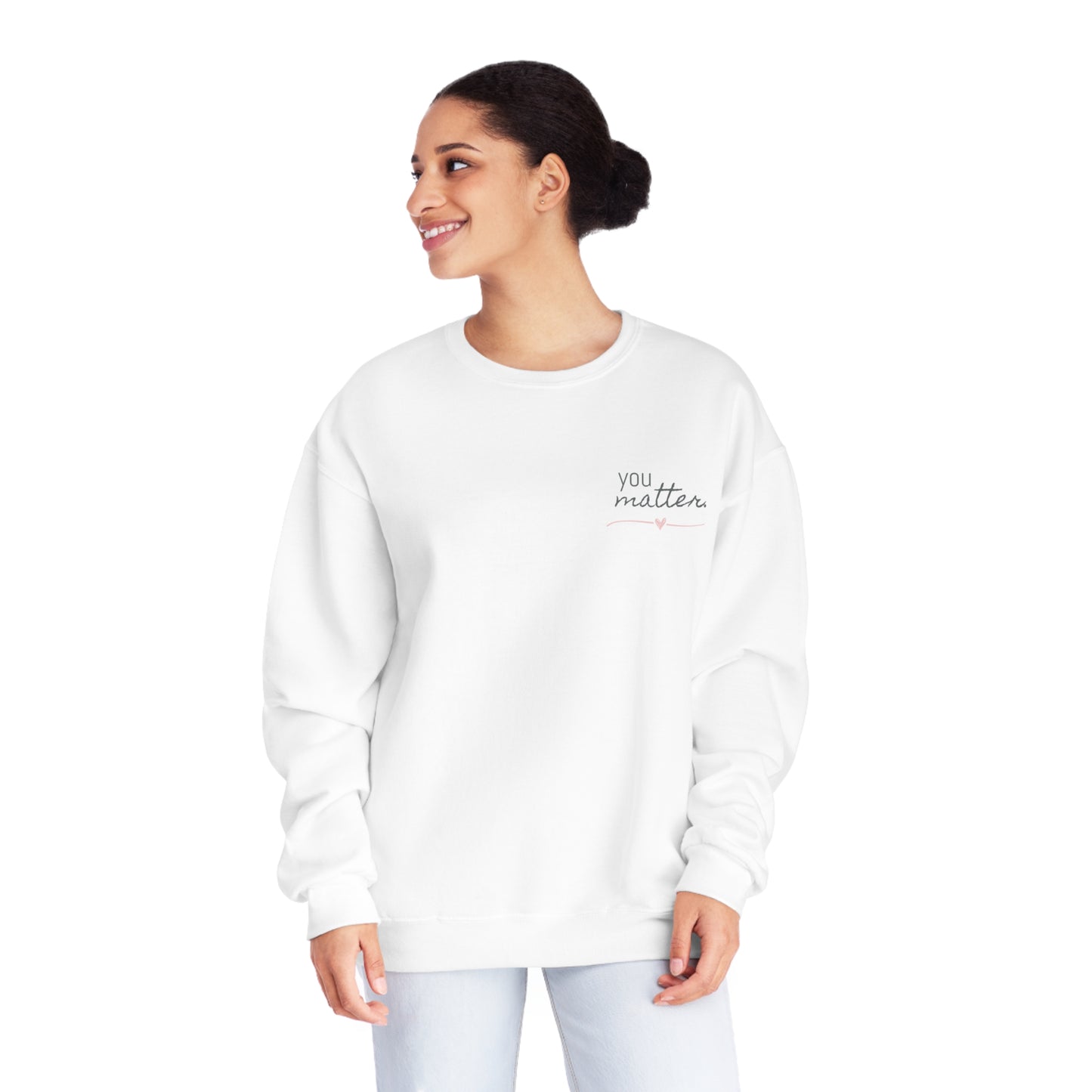 You Matter (Dear Person Behind Me) Unisex NuBlend® Crewneck Sweatshirt