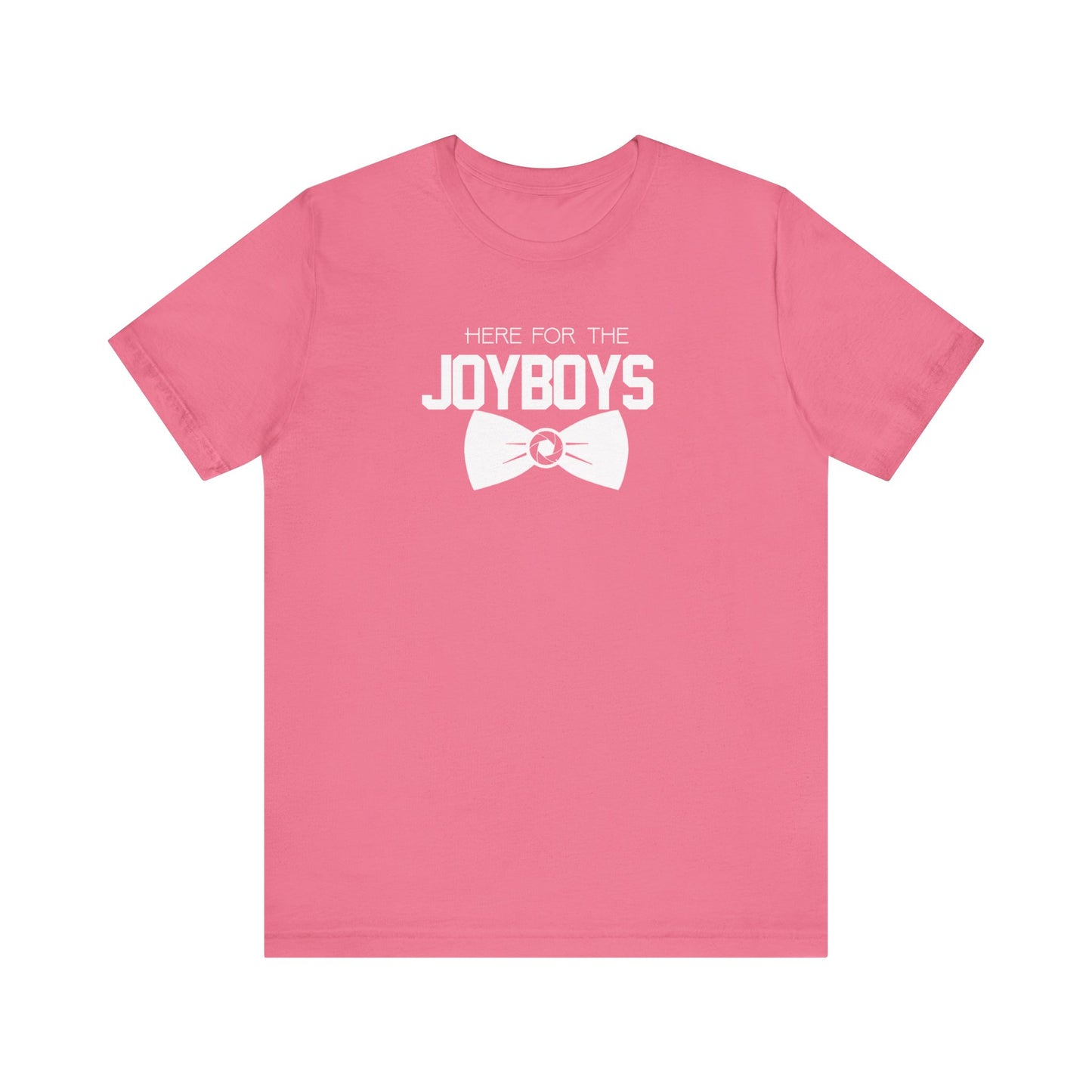 "Here for the Joyboys" Tee